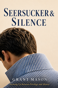 Seersucker & Silence: E-book by Grant Mason